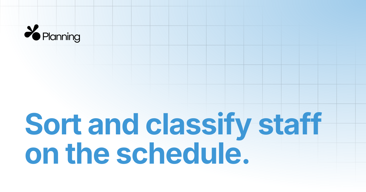 Sort and classify staff on the schedule. | Yoplanning documentation